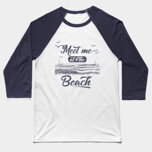 Meet Me at the Beach Baseball T-Shirt